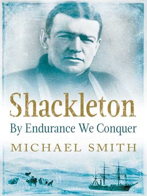 cover image of Shackleton: by Endurance We Conquer